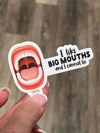 I like Big Mouths and I can not Lie Dental Stickers