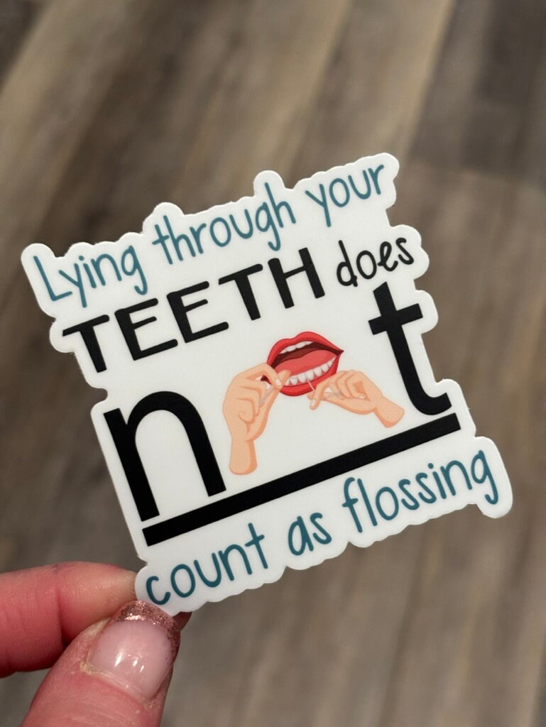 Lying Isn't Flossing Sticker: Funny Dental Gift