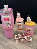 Getting on My Nerves Tooth Collection | Tumbler, Dental Glass, Coffee Cup, Straw Topper & Stanley Charm | Teeth Obsessed